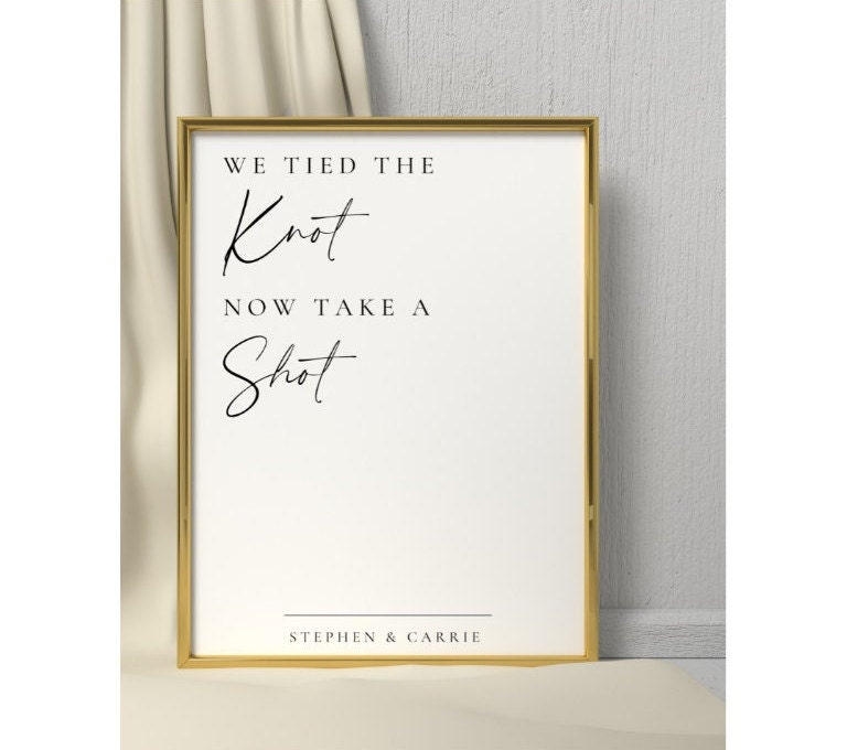 We Tied the Knot So Take a Shot, Take a Shot Wedding Sign, Wedding Bar Sign, Wedding Shot Sign