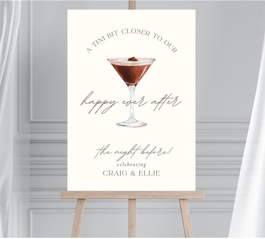 A Tini Bit Closer Wedding Welcome Sign, Espresso Martini Night Before Sign, Rehearsal Dinner Cocktail Party, A Tini Bit Older Birthday Sign