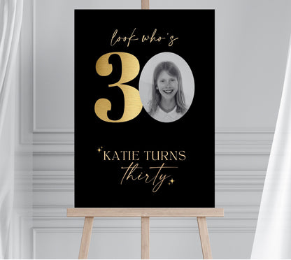 30th Birthday Welcome Sign, Photo Birthday Welcome Sign, Look Who's 30, Birthday Poster with Photo, Black and Gold 40th 50th 60th Birthday